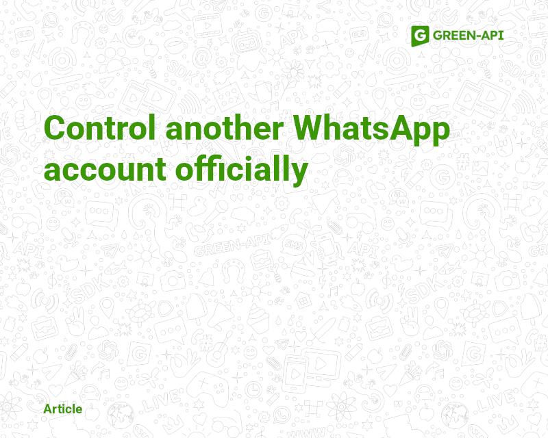 Control another WhatsApp account officially